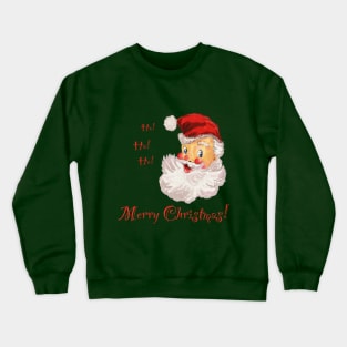 Ho Ho ho vintage retro Santa kids and adults t-shirt and gifts! Crewneck Sweatshirt